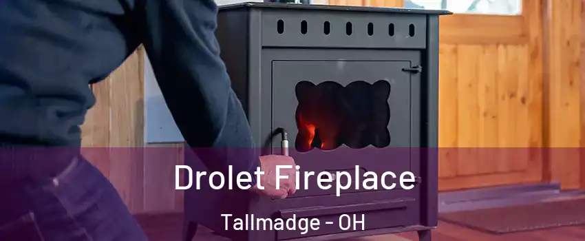  Drolet Fireplace Tallmadge - OH